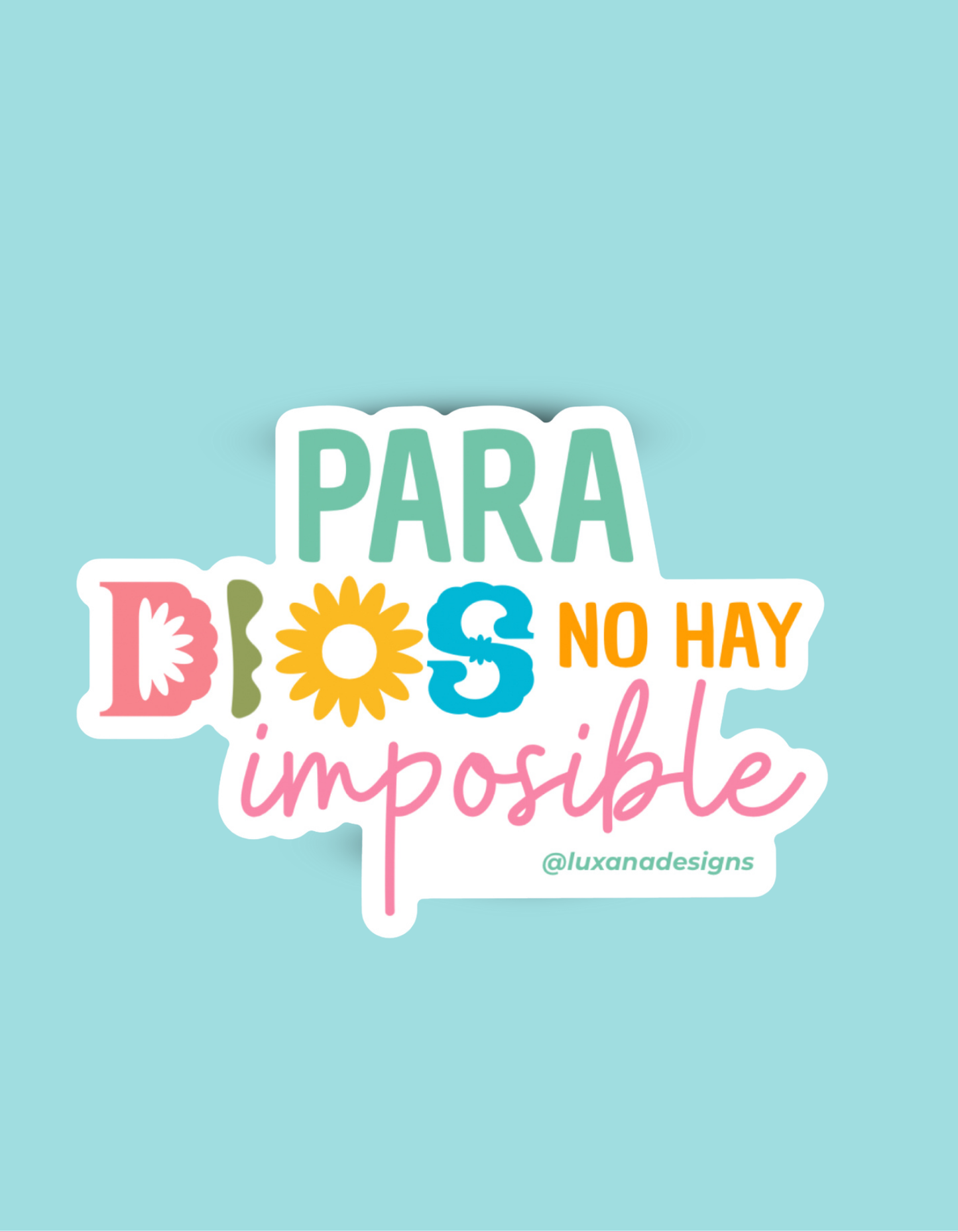 Sticker Para Dios no hay imposibles