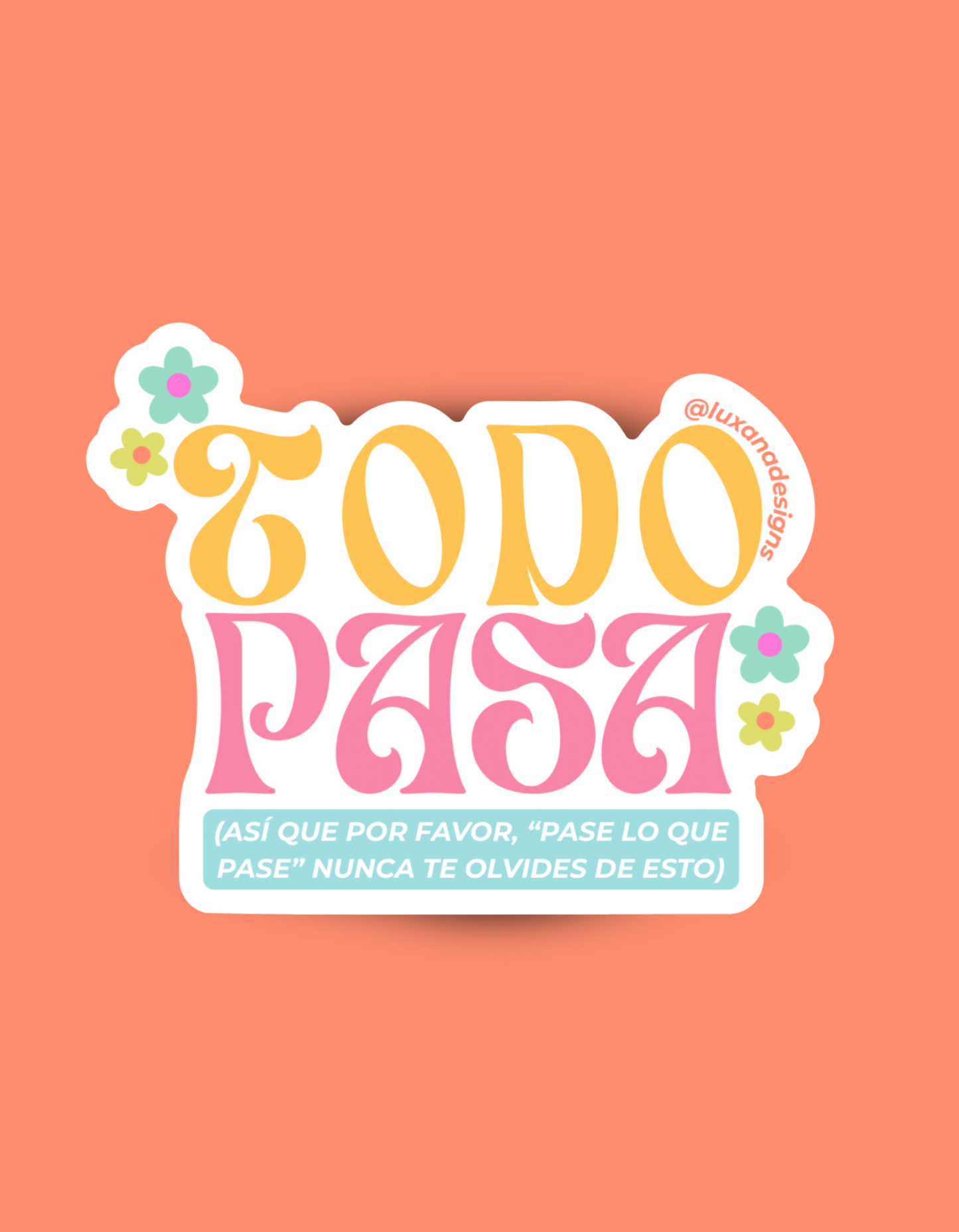 Sticker Todo Pasa