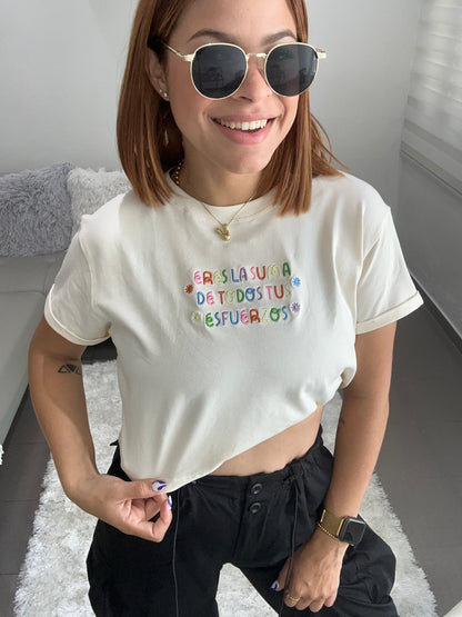 Eres la suma de todos tus esfuerzos Crop Top