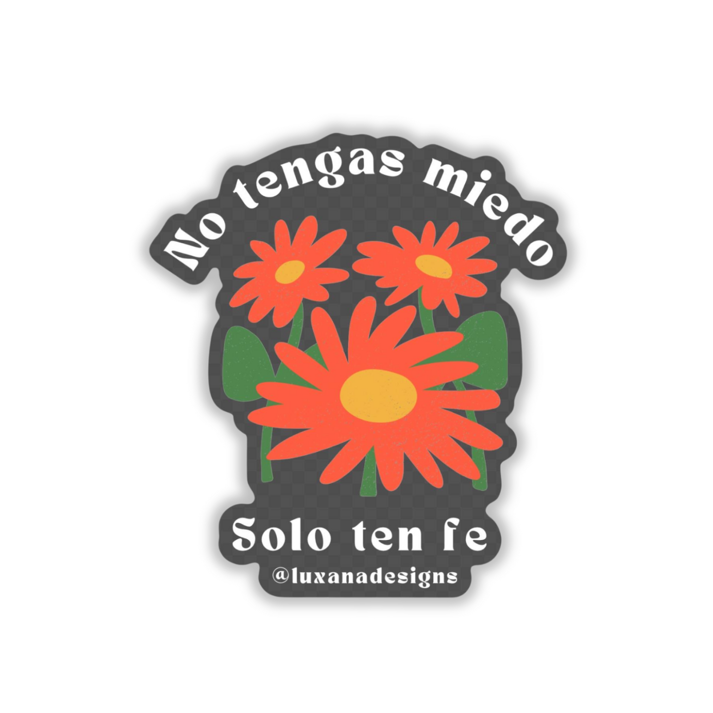 Sticker No tengas miedo (clear)